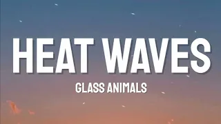 Glass Animals - Heat Waves (Lyrics) (Live from My Den) "sometimes, all I think about is you"