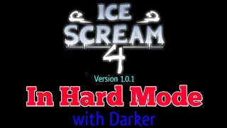 Ice Scream 4 Version 1.0.1 In Hard Mode with Darker