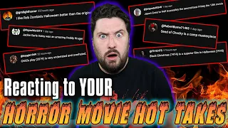 Reacting to YOUR Horror Movie Hot Takes