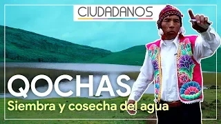 Qochas, la siembra y cosecha del agua