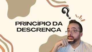 PRINCÍPIO DA DESCRENÇA - DESCONFIE, EXPERIMENTE, TENHA SUAS PRÓPRIAS EXPERIÊNCIAS