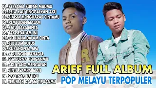 ARIEF FULL ALBUM TERPOPULER 2023 || BERSAMA BUKAN MAUMU - RELA KAU TINGGALKAN AKU