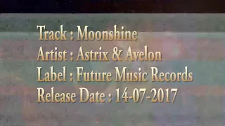 Astrix & Avalon - Moonshine [Future Music Records][Trippy Anime /Old Cartoons]