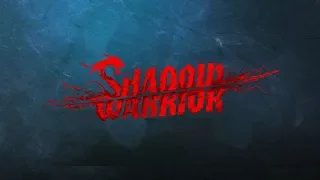 Shadow Warrior Игрофильм, Прохождение Глава 1-6