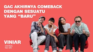 GAC AKHIRNYA COMEBACK DENGAN SESUATU YANG “BARU” | #VINIAR hosted by Marlo feat. GAC