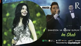 Shahzoda va Benom guruxi Im Shab music version kimga yoqan bòlsa follow i like