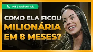 “FIZ 1.5 MILHÃO PELO CELULAR EM 8 MESES”  | Suelen Mello - Kiwicast #46