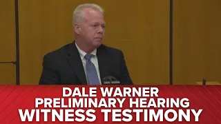 FULL TESTIMONY: Devin Newell, engineer for General Motors | Dale Warner preliminary hearing