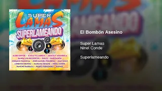 Super Lamas, Ninel Conde  · El Bombón Asesino  (AUDIO)