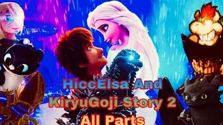 HiccElsa And KiryuGoji Story 2 All Parts Made By Astridzilla 1954 Friends And Nightmares