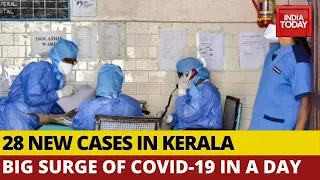 Coronavirus Crisis: 28 Fresh Cases Reported In A Day In Kerala, Total Positive Climbs To 91