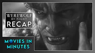 Werewolf by Night in Minutes | Recap