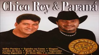 SÃO 15 SUCESSOS DE OURO - ( CHICO REY & PARANÁ)