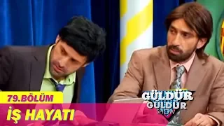 Güldür Güldür Show 79.Bölüm - İş Hayatı