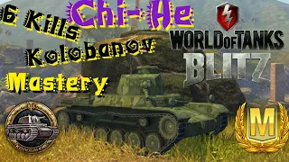 WOT Blitz Chi-He Mastery Gameplay 6 Kills, Kolobanov