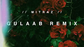 MITRAZ - GULAAB (REMIX) | Latest Punjabi Songs 2024 | @tseries