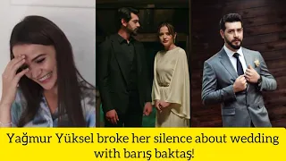Yağmur yüksel broke her silence about wedding with barış baktaş!