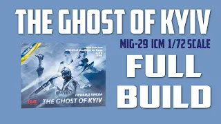 GHOST OF KYIV How to build the ICM 1/72 kit of the MiG-29 - HD1080p