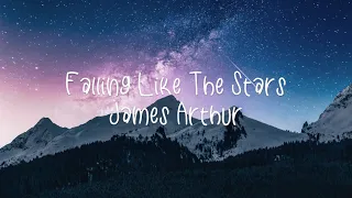 James Arthur - Fallin' Like The Stars (Lyrics)