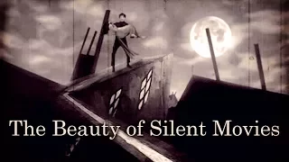 The Beauty of Silent Movies