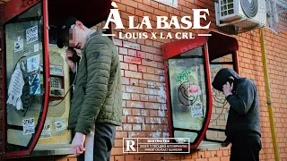 Louis x La Crl - À la base (OFFICIAL VIDEO)