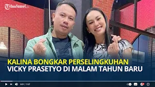 Sudah Bercerai, Kalina Ocktaranny Bongkar Perselingkuhan Vicky Prasetyo di Malam Tahun Baru