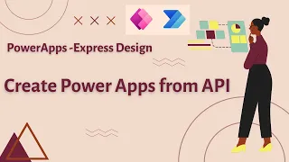 Create Apps from API - Power Apps Express Design