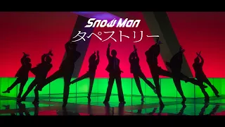 Snow Man「タペストリー」Music Video