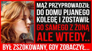 Mąż Przyprowadził Kolegę Do Domu I Zostawił Go Samego Z Żoną. Nie Miał Pojęcia, Jak To Się Skończy..