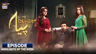 Mein Hari Piya | Episode | Highlights Of The Week | ARY Digital Drama