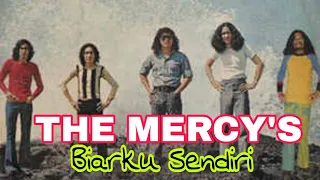 BIARKU SENDIRI / THE MERCY'S / LIRIK