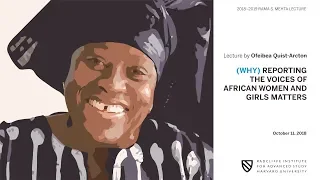 (Why) Reporting the Voices of African Women and Girls Matters || Radcliffe Institute