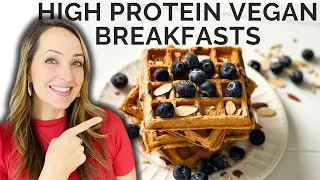 Super Simple High Protein Vegan Breakfasts!