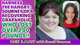 Harness the Hangry - Journey of a Recovering Crapaholic Who Lost Over 200 Pounds with Rondi Neuven