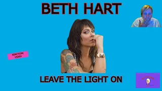 SO VULNERABLE! 1st Time Hearing ~ LEAVE THE LIGHT ON by BETH HART ~ REACTION