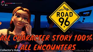 Road 96 | ALL Character Story Complete 100% & All Encounter Gameplay Walkthrough | No Commentary