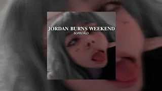 Jordan Burns Weekend - slowed