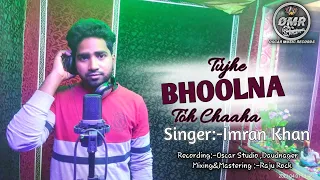 Tujhe Bhulna To Chaha cover song Rochak k  ft.  jubin n. manoj muntashir unplugged song