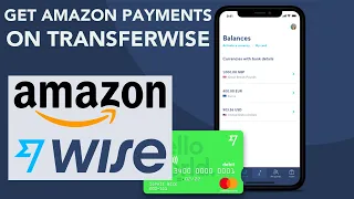 How to Link TransferWise to Amazon (KDP, FBA, Seller, Merch By Amazon) to Receive Payments