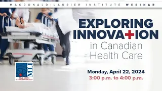 MLI Webinar: Exploring Innovation in Canadian Health Care