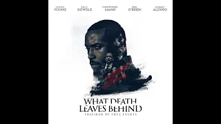 What Death Leaves Behind Teaser