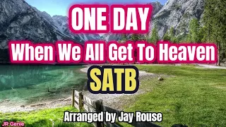 One Day (When We All Get to Heaven) / SATB / Choral Guide /  Arranged by Jay Rouse