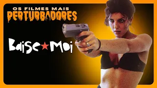 BAISE-MOI | Os Filmes Mais Perturbadores #90