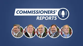 Commissioners' Reports Podcast: Week of June 14, 2021