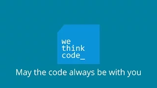 IS WETHINKCODE_ FOR YOU ?