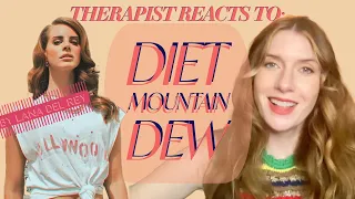 Therapist Reacts To: Diet Mountain Dew by Lana Del Rey