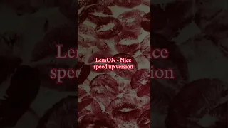 LemON - Nice [speed up]