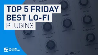 Top 5 Friday | Best Lofi VST Plugins