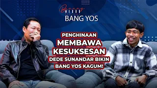 PERIH BANGET PERJUANGAN DEDE SUNANDAR SAMPE BUAT BANG YOS MENANGIS KAGUM!!- E11