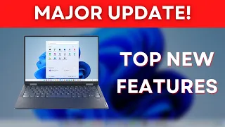 Windows 11 Major Update 2022 - Top NEW Features